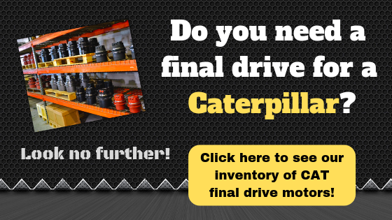 Do you need a final drive for a Caterpillar?