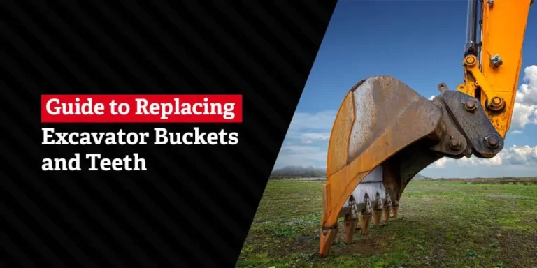 Guide to Replacing Excavator Buckets and Teeth